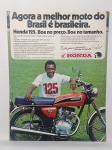 Fantástico e Raro ,Encarte de Revista - Propaganda da Motocicleta Honda CG125 , com Pelé como garoto propaganda.Tamanho: 21 X 27,5cm. Anos 70
