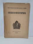 Livro Anuário do Museu Imperial Ministério da Educação - Petrópolis 1949