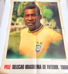 Poster fatos e fotos da Seleção Brasileira de Futebol com Pelé de 1969. Medidas 68 x 50 cm.