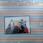 LP - Charlie Haden, Jan Garbarek, Egberto Gismonti, Folk Song, disco e capa em bom estado.