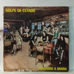 Álbum: Forçando A Barra | Código: B A 036 | Artista(s): Golpe De Estado (6) | Ano: 1988 | Estilo
