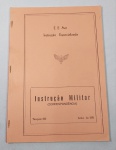 Força Aérea Brasileira - Antiga Apostila Militar - E E Aer - Instrução Especializada - INSTRUÇÃO MILITAR (Correspondência) - Tiragem 600 - Junho de 1978 - Possui mais e 50 páginas conservadas - Medida: 26,5 x 20 cm.