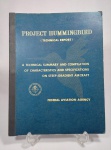 Raro Livro técnico de aviação - FEDERAL AVIATION AGENCY - APROJECT HUMMINGBIRD (technical report) - Anos 60 - U.S.  - Idioma: Inglês -Office Um resumo técnico e compilação de características e especificações de Aeronave de aeronave de gradiente acentuado - Possui 161 páginas com rico conteúdo e ilustrações - páginas sem anotações - Conservado - Medida: 28 x 22 x 1,5 cm.