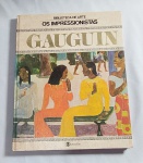 Antigo Livro - GAUGUIN - Biblioteca de Arte - Os Impressionistas - Editora Três - Paul Gauguin - Daniel Wildenstein. Raymond Cogniat - Edição 1973 - Em português - Possui 91 páginas ricamente ilustradas - Capa dura - Medida: 31 x 24 cm.