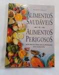 Grande livro - Alimentos Saudáveis - Alimentos Perigosos - Guia Prático para uma alimentação Rica e Saudável - Reader's Digest - 400 páginas - Livro com lindas ilustrações. Em ótimo estado de conservação - Capa dura - Medida: 26 x 20 x 3 cm.