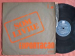 LP SOM LIVRE EXPORTAÇÃO C/ MUTANTES, O TERÇO, TRIO MOCOTÓ E OUTROS // CAPA CONFORME FOTOS // DISCO EM MUITO BOM ESTADO // PODE CONTER RISCOS QUE CAUSAM CHIADOS, RUÍDOS OU PULOS