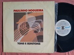 LP PAULINHO NOGUEIRA - TONS E SEMITONS // CAPA CONFORME FOTOS // DISCO EM MUITO BOM ESTADO // PODE CONTER RISCOS QUE CAUSAM CHIADOS, RUÍDOS OU PULOS