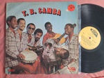 LP T B SAMBA // CAPA CONFORME FOTOS // DISCO EM BOM / MUITO BOM ESTADO // PODE CONTER RISCOS QUE CAUSAM CHIADOS, RUÍDOS OU PULOS