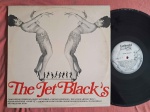 LP THE JET BLACKS // CAPA CONFORME FOTOS // DISCO EM MUITO BOM ESTADO // PODE CONTER RISCOS QUE CAUSAM CHIADOS, RUÍDOS OU PULOS