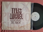 LP 12' MIX TIVAS MIGUEL - LOUCURAS DE AMOR // CAPA CONFORME FOTOS // DISCO EM MUITO BOM ESTADO // PODE CONTER RISCOS QUE CAUSAM CHIADOS, RUÍDOS OU PULOS