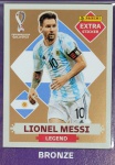 LANCE LIVRE - LIONEL MESSI BRONZE - EXTRA LEGEND (Argentina) - Figurinha Original - Não deixe de ter as Figurinhas mais raras DO ÁLBUM DA COPA DO MUNDO QATAR 2022 - PANINI - Valor de mercado acima de R$ 300.00