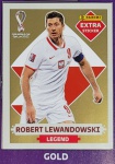 LANCE LIVRE - ROBERT LEWANDOWSKI OURO (Gold) - EXTRA LEGEND (Polônia) - Figurinha Original - Não deixe de ter as Figurinhas mais raras DO ÁLBUM DA COPA DO MUNDO QATAR 2022 - PANINI - Valor de mercado acima de R$ 500.00