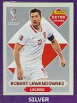 LANCE LIVRE - ROBERT LEWANDOWSKI PRATA - EXTRA LEGEND (Polônia) - Figurinha Original - Não deixe de ter as Figurinhas mais raras DO ÁLBUM DA COPA DO MUNDO QATAR 2022 - PANINI - Valor de mercado acima de R$ 250.00