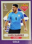 LANCE LIVRE - LUÍS SUAREZ OURO (Gold) - EXTRA LEGEND (Uruguai) - Figurinha Original - Não deixe de ter as Figurinhas mais raras DO ÁLBUM DA COPA DO MUNDO QATAR 2022 - PANINI - Valor de mercado acima de R$ 600.00