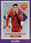 LANCE LIVRE - DUSAN VLAHOVIC PRATA - EXTRA ROOKIE (Sérvia) - Figurinha Original - Não deixe de ter as Figurinhas mais raras DO ÁLBUM DA COPA DO MUNDO QATAR 2022 - PANINI - Valor de mercado acima de R$ 350.00