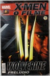 X-MEN O FILME  - WOLVERINE PRELUDIO