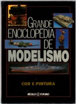 GRANDE ENCICLOPÉDIA DE MODELISMO - COR E PINTURA