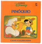 CLÁSSICOS DISNEY - PINÓQUIO / A GALINHA RUIVA