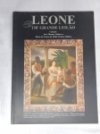 CATÁLOGO - LEONE - 138º Grande leilão, coleção JOSÉ THOMAZ NABUCO e MARIA do CARMO de MELLO FRANCO NABUCO,  leilão de junho de 2003. Em bom estado de conservação.