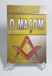 Livro conservado - O Homem, O MAÇOM e a Ordem - Hercule Spoladore - Editora Maçônica " A TROLHA " Ltda. Ano: 2005 - 194 páginas - Possui carimbo do G.O.E.R.J. Medida: 20,5 cm x 14 cm x 1 cm.