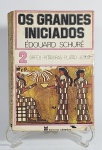 Livro - OS GRANDES INICIADOS - Édouard Schuré - Vol: 2 Orfeu - Pitágoras - Platão - Jesus - Editora Cátedra - Ano: 1980 - 239 páginas - Possui marcação de textos de lápis e caneta em algumas página, conforme fotos. medida: 21 cm x 14 cm x 1,5 cm.