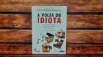 Livro, A Volta do Idiota / Prólogo de Mario Llosa, 2007, Editora Odisséia Editorial. R1882