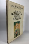 A IMAGEM DA CRIANÇA NA PINTURA BRASILEIRA - por Vera Pacheco Jordão, Editora Salamandra, Rio de Janeiro, 1979 . Ricamente ilustrado. 104 páginas, medindo 29x21 cm.