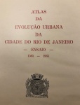 ATLAS DA EVOLUÇÃO URBANA DA CIDADE DO RIO DE JANEIRO -