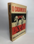 NELSON RODRIGUES - romance "O CASAMENTO". Segunda edição, Capa Enrico Bianco, ano 1966. 300 paginas.