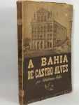 A BAHIA DE CASTRO ALVES por WALDEMAR MATTOS. Segunda edição, ano1948, 178 paginas.