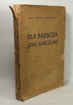 Livro Rui Barbosa e José Marcelino, por Maria Mercedes Lopes de Sousa. COM DEDICATÓRA. Ilustrado. 232 páginas. Casa de Rui Barbosa. Rio de Janeiro, 1950. Capa solta, no estado.