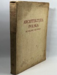 ARCHITEKTURA POLSKA DO POLOWY XIX WIEKU 1952 FOTOS EM PRETO E BRANCO, 34X24 CM