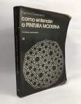 COMO ENTENDER A PINTURA MODERNA - CARLOS CAVALCANTI