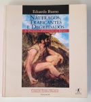 Conservado livro - Náufragos, Traficantes e Degradados - Volume II - Ano: 1998 - Eduardo Bueno - Coleção Terra Brasilis.