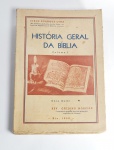 Antigo livro - HISTÓRIA GERAL DA BÍBLIA - Vol. 1 - Obra XLIII - Rio,1958 - 397 páginas - Jorge Buarque Lyra - ( Da Academia de letras de São Paulo e do Cenáculo Fluminense de História e Letras ) e Reverendo Galdino Moreira. Editora: Associação Evangélica de Fé. Medida: 24 cm x 17 cm x 4,5 cm.