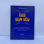 LIVRO: ISIS SEM VÉU VOLUME 1. LIVRO EM BOM ESTADO, SINAIS DE USO ACEITÁVEIS, NADA GRITANTE , CORTE COM AMARELADOS DO TEMPO