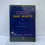 LIVRO : PARA COMPREENDER OS MANUSCRITOS DO MAR MORTO, 1993  EM MUITO BOM ESTADO