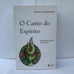 LIVRO: O CANTO DO ESPÍRITO, MEDITAÇÕES SOBRE O VENI CREATOR,  EM MUITO BOM ESTADO