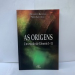 LIVRO : As Origens - Um Estudo De Genesis 1-11Heinrich Krauss / Max Kuchler   EM MUITO BOM ESTADO