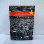 A LONGA MARCHA A HISTÓRIA DO MITO FUNDADOR DA CHINA COMUNISTA