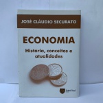 ECONOMIA, HISTÓRIA CONCEITOS E ATUALIDADES  ESGOTADO, BOM ESTADO GERAL