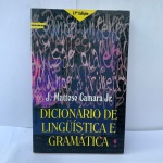 J. MATTOSO CAMARA, DICIONÁRIO DE LINGUÍSTICA E GRAMÁTICA. 17ª EDIÇÃO. MIOLO ÍNTEGRIO