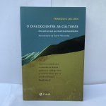 LIVRO: O Diálogo Entre as CulturasFrançois Jullien, -** BOM ESTADO GERAL