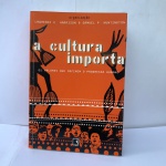 LIVRO: A Cultura ImportaLawrence E. Harrison ** BOM ESTADO