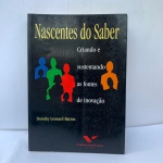 LIVRO: Nascentes do Saber: Criando e Sustentando as Fontes de InocçãoDorothy Leonard Barton  **USADO EM MUITO  BOM ESTADO