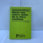 HACIA UNA NUEVA VISION DE  LA ETICA CRISTIANA  ** BOM ESTADO GERAL ,. BOM ESTADO GERAL