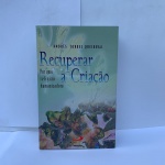 RECUPERAR A CRIAÇÃO, POR UMA RELIGIÃO HUMANIZADORA ** BOM ESTADO GERAL ,. BOM ESTADO GERAL