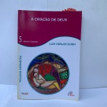 A Criação de Deus - Vol. 5: Teologia SistemáticaEdição Portuguêspor Luiz Carlos Susin