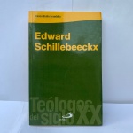 Edward Schillebeeckx - Coleção Teólogos do Século XXEdição ESPANHOL, ESGOTADO por Franco Giulio Brambilla