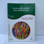 Deus-amor: A graça que habita em nós - Vol. 7: Trindade e graça II - Teologia SistemáticaEdição Portuguêspor Maria Clara Lucchetti Bingemer e Vitor Galdino Feller